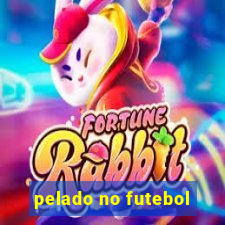 pelado no futebol